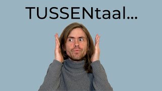 What is tussentaal [upl. by Val]