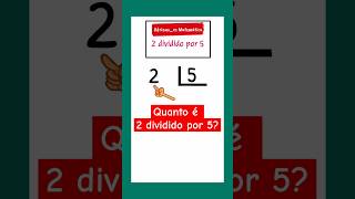 Quanto é 2  5  2 dividido por 5 ensinofundamental matematica [upl. by Argella]