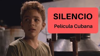 Silencio  Película cubana [upl. by Dedra]