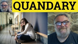 🔵 Quandary Meaning  In a Quandary Examples  Define Quandary  Vocabulary  In a Quandary [upl. by Morville]