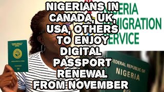 Nigerians living in UKCANADAUSA Digital passport Renewal from November 2024 [upl. by Redle304]