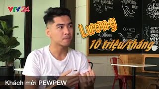 Pewpew chém gió về lương gặp ngay đối thủ  Tin Tức VTV24 [upl. by Sallyanne]