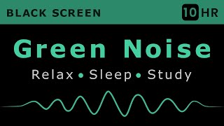 10 Hours of Soft Green Noise Sound  Relax Sleep Study amp Block Noise  No Ads [upl. by Grosberg632]