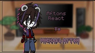 Aftons react to Michael afton  Gacha Club  FNaF [upl. by Dralliw336]