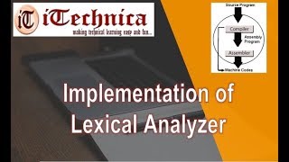 18 Implementation of Lexical Analyzer [upl. by Durward]