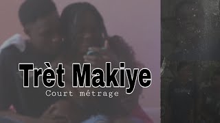 TRÈT MAKIYE  court métrage gadel konplè ou pap regrèt Film Haïtien complet [upl. by Onirefez]