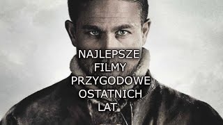 NAJLEPSZE FILMY PRZYGODOWE OSTATNICH LAT [upl. by Axe]