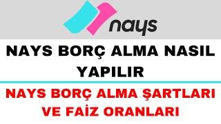 Nays Borç Alma Nasıl Yapılır  Nays Borç Alma Şartları [upl. by Atnomed]