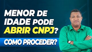 COMO ABRIR UM CNPJ SENDO MENOR DE IDADE [upl. by Kamin]