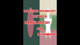 Maritime Delimitation Case Study between BANGLADESH vs MYANMAR [upl. by Vladamar473]