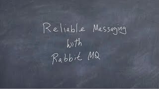 Reliable Messaging With RabbitMQ  Part 1 [upl. by Phiona]