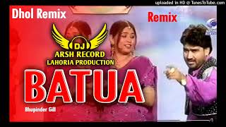 BATUA  Dhol Remix  Bhupinder Gill  Lahoria Production Dj Arsh Records New Punjabi Song 2024 Dj [upl. by Ladnek]