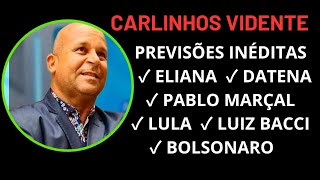 CARLINHOS VIDENTE PREVISÕES INÉDITAS carlinhosvidente lulapresidente bolsonaro eliana luizbacci [upl. by Otrebron]