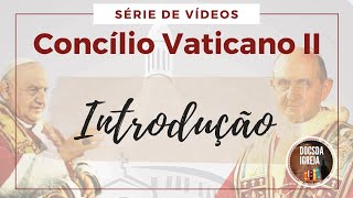 1 Introdução ao Concílio Vaticano II [upl. by Anglo771]