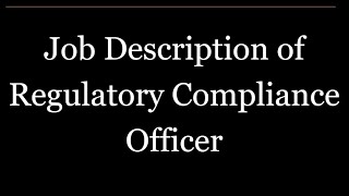 What is the Job Description of a Regulatory Compliance Officer  Compliance Specialists Roles [upl. by Artenek]