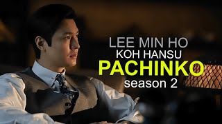 이민호 Lee Min Ho KOH HANSU  PACHINKO Season 2 Trailer ENG SUB [upl. by Nigrom]