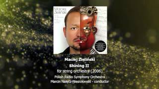 Maciej Zieliński  Shining II for string orchestra [upl. by Aleekahs]