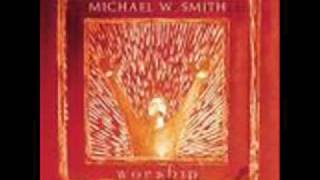 Michael W SmithPurified [upl. by Anima]