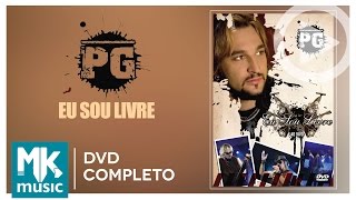 PG  Eu Sou Livre DVD COMPLETO [upl. by Culhert]