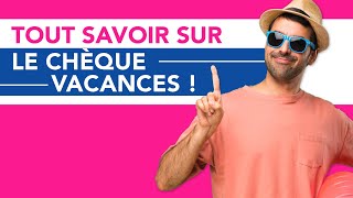 Tout savoir sur le chèquevacances [upl. by Ingrim703]