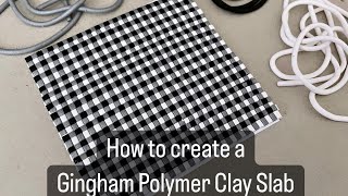 How to Create a Gingham Style Polymer Clay Slab  tutorial [upl. by Ettezoj]