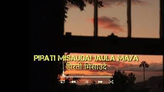 Pirati Misaudai Jaula Maya Zindagi Bisaudai पिरती मिसाउदै  Full Song Old Nepali Song Rajesh Hamal [upl. by Akirdnas]