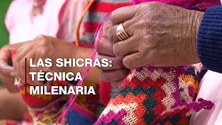 Las shicras técnica textil milenaria Perú Sorprendente [upl. by Sarina]