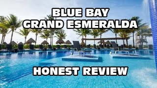 Blue bay grand Esmeralda honest review 2022 [upl. by Mayrim11]