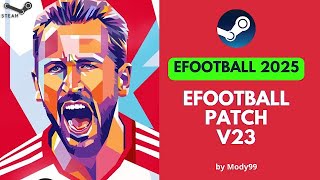 Efootball Patch 2025  V234  PC  Steam  Mejor Parche Actualizado efootball2025 [upl. by Iddo374]