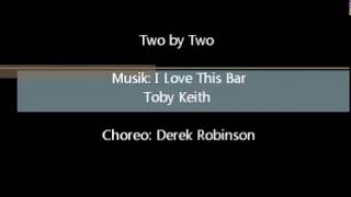 Two by Two Line Dance  I Love This Bar  Toby Keith [upl. by Ryhpez252]