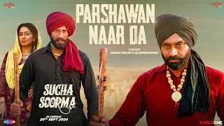 Parshawan Naar Da  Babbu Maan  New Punjabi Song 2024  Sucha Soorma Rel 20th September [upl. by Herby]