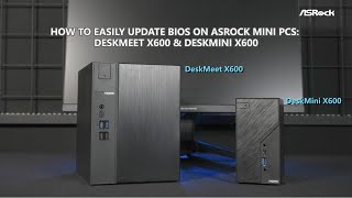 How to Easily Use BIOS FlashBack to Update BIOS on ASRock Mini PCs DeskMeet X600 amp DeskMini X600 [upl. by Ahsiuqat]