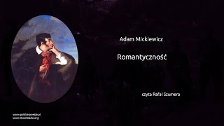 Adam Mickiewicz  Romantyczność [upl. by Cassilda]