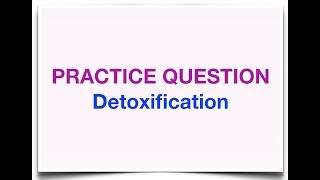 Practice Question on Detoxification Xenobiotics Metabolism [upl. by Noiramaj]