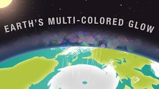 The Secrets behind Earths Multicolored Glow [upl. by Allicserp]