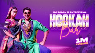 Hookah Bar  Club Remix  DJ Dalal amp DJ7Official amp VJ Amir  Akshay Kumar  Himesh Reshammiya  2021 [upl. by Ajak434]