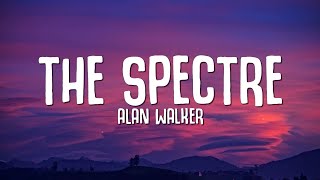 Alan Walker  The Spectre Lyrics [upl. by Aianat]