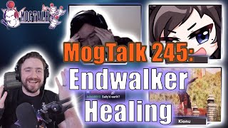 MogTalk Episode 245  Endwalker Healing [upl. by Kcirredal]