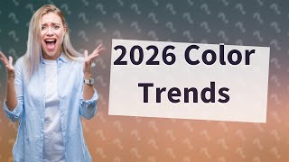 What are the color trends for 2026 [upl. by Isidor]