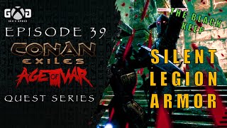 Conan Exiles Age of War Ep39 Silent Legion Armor amp The Black Keep [upl. by Henryk]