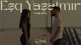 The Eyl  Eşq Yaşatmır Prodby Akshinmusic [upl. by Yelsehc859]