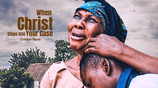 When Christ Steps Into Your Case  Christian Movie  A Nigerian Movie [upl. by Ostap116]