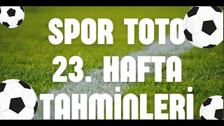 Spor Toto 23 Hafta Tahminleri  HOŞ GELDİN SÜPER LİG  Sportototahminleri [upl. by Palocz137]