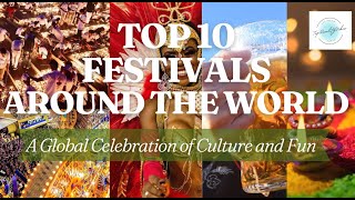 TOP 10 FESTIVALS AROUND THE WORLD [upl. by Rennat]