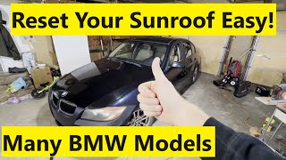 Sunroof Reset BMW 328i 06 07 08 09 10 11 2006 2007 2008 2009 2010 2011 [upl. by Hasheem]