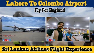 Colombo Airport Full Video  Lahore To England Flight  Sri Lanka Colombo Airport  Hamid Abbas Vlog [upl. by Lundquist]