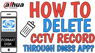 HOW TO DELETE CCTV RECORD THROUGH DMSS APP [upl. by Ulund]