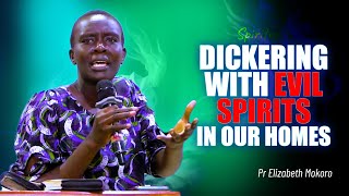 DICKERING WITH EVIL SPIRITS IN OUR HOMES  PASTOR ELIZABETH MOKORO [upl. by Atila]