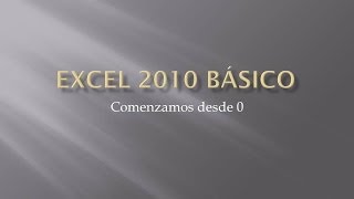 Curso Excel 2010 Básico Presentación [upl. by Baptista244]