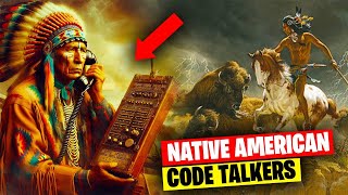 Native American Code Talkers Unsung Heroes of History [upl. by Joy477]